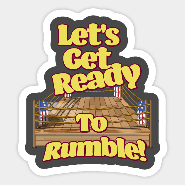 Let's Get Ready To Rumble! Sticker by nickemporium1